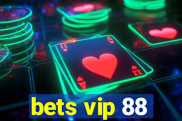 bets vip 88